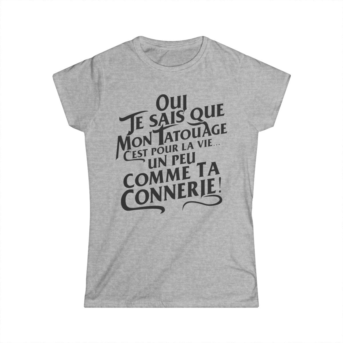 Oui je sais que mon tatouage c'est pour la vie... un peu comme ta connerie