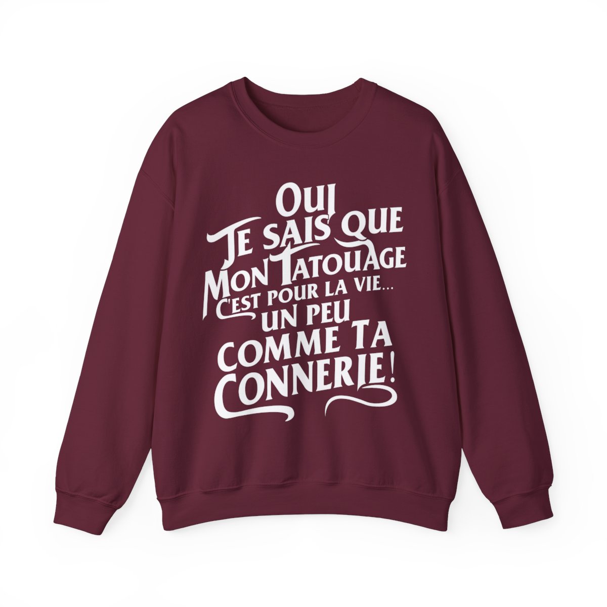 Oui je sais que mon tatouage c'est pour la vie... un peu comme ta connerie