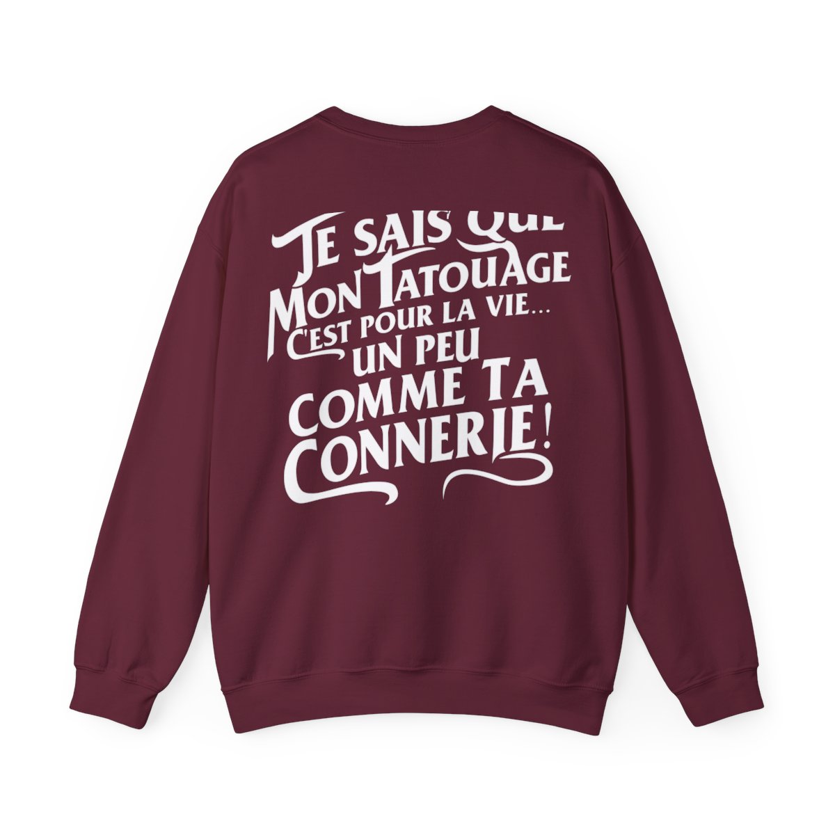 Oui je sais que mon tatouage c'est pour la vie... un peu comme ta connerie
