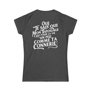 Oui je sais que mon tatouage c'est pour la vie... un peu comme ta connerie