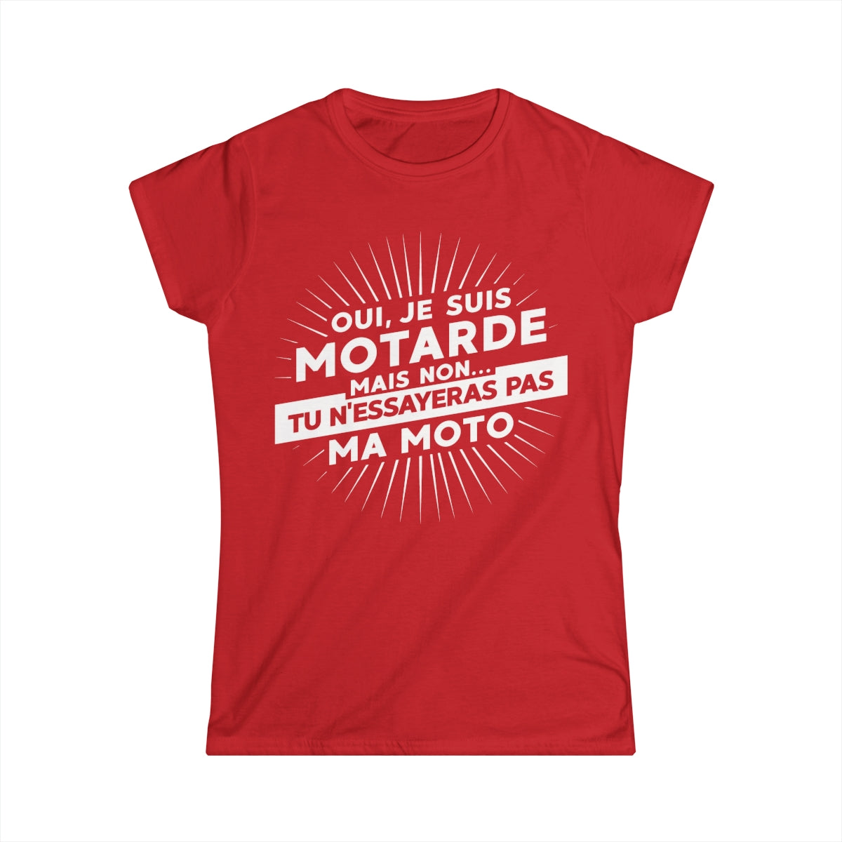 Oui, je suis motarde mais non... tu n'essayeras pas ma moto