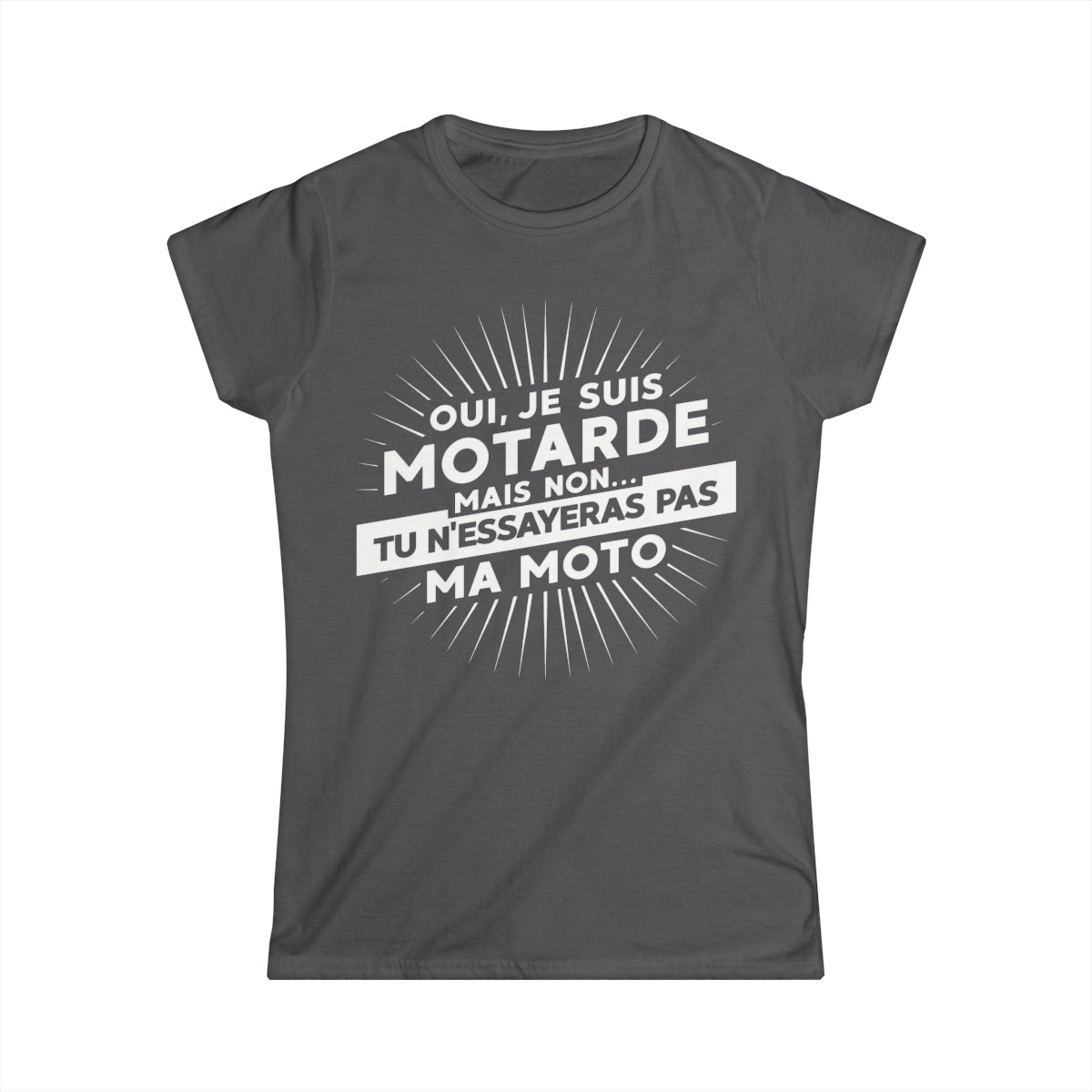 Oui, je suis motarde mais non... tu n'essayeras pas ma moto