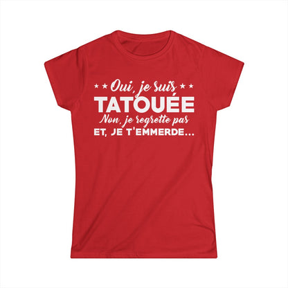 Oui, je suis tatouée et non, je regrette pas et je t'emmerde