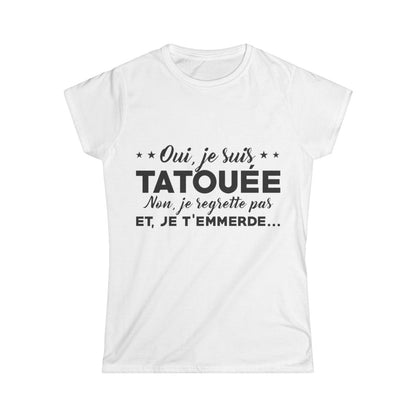 Oui, je suis tatouée et non, je regrette pas et je t'emmerde