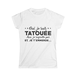 Oui, je suis tatouée et non, je regrette pas et je t'emmerde