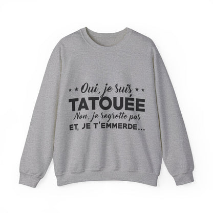 Oui, je suis tatouée et non, je regrette pas et je t'emmerde