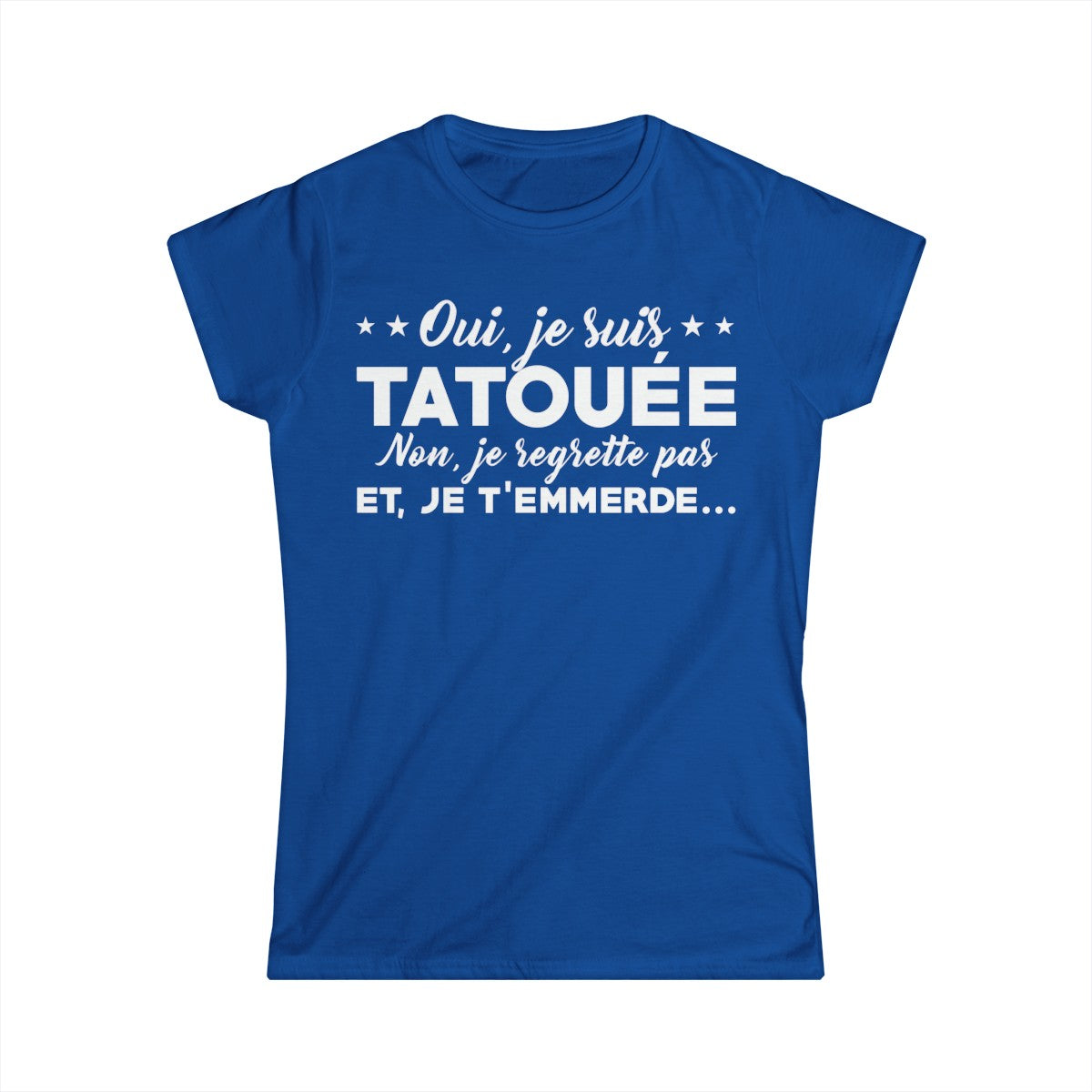 Oui, je suis tatouée et non, je regrette pas et je t'emmerde