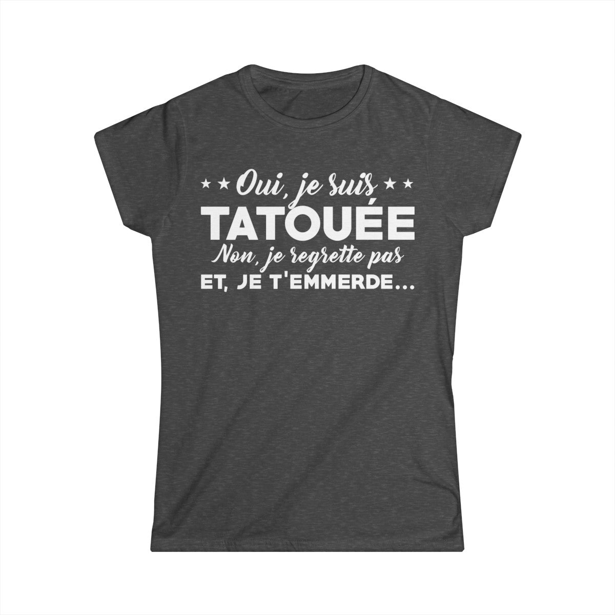Oui, je suis tatouée et non, je regrette pas et je t'emmerde