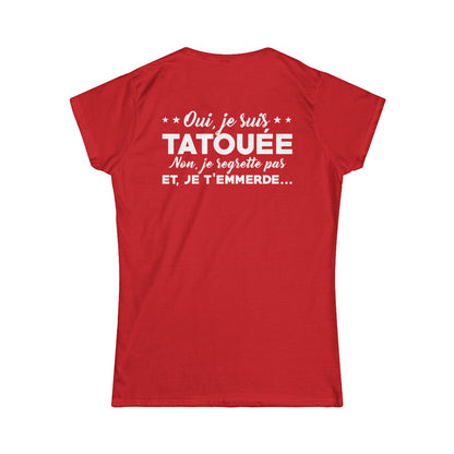 Oui, je suis tatouée et non, je regrette pas et je t'emmerde