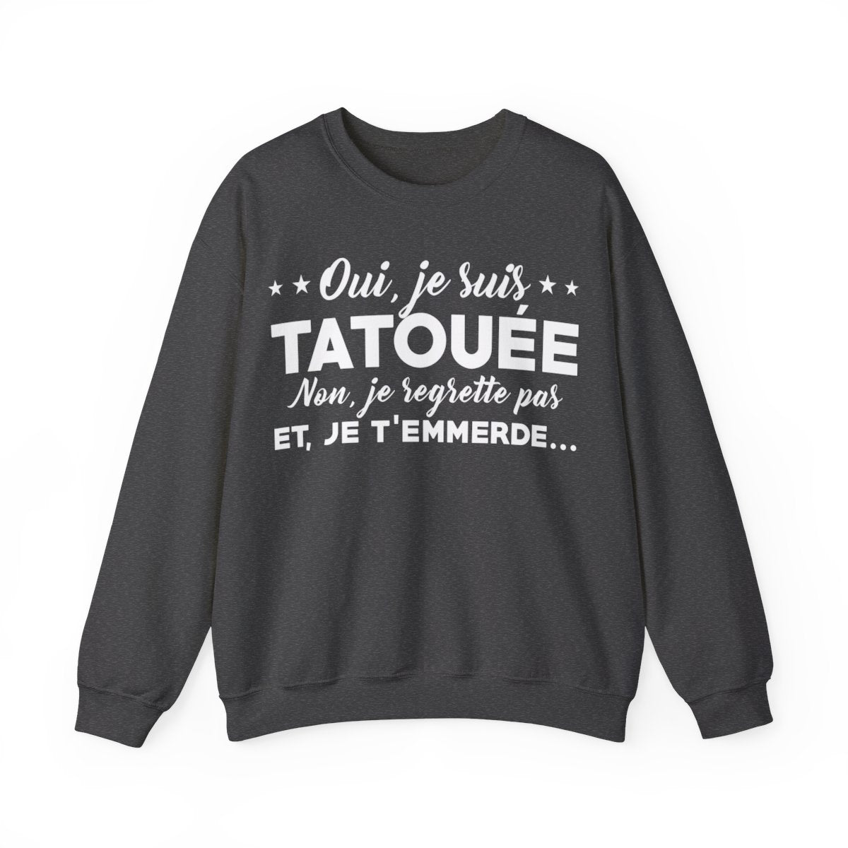 Oui, je suis tatouée et non, je regrette pas et je t'emmerde