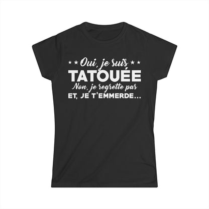 Oui, je suis tatouée et non, je regrette pas et je t'emmerde