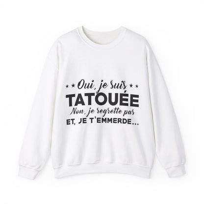 Oui, je suis tatouée et non, je regrette pas et je t'emmerde