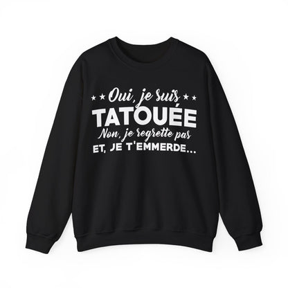 Oui, je suis tatouée et non, je regrette pas et je t'emmerde