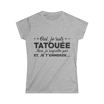 Oui, je suis tatouée et non, je regrette pas et je t'emmerde