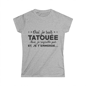 Oui, je suis tatouée et non, je regrette pas et je t'emmerde