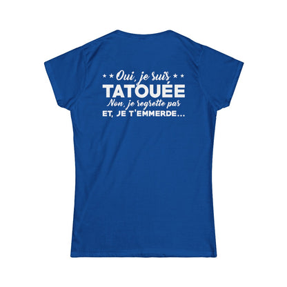 Oui, je suis tatouée et non, je regrette pas et je t'emmerde