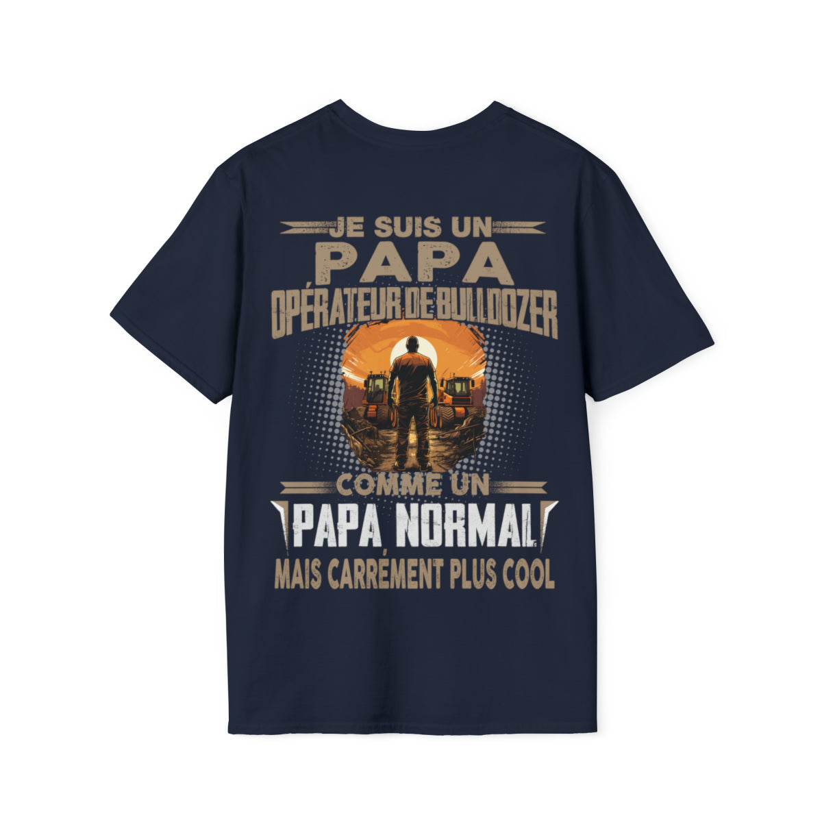 Papa Opérateur de Bulldozer, papa cool
