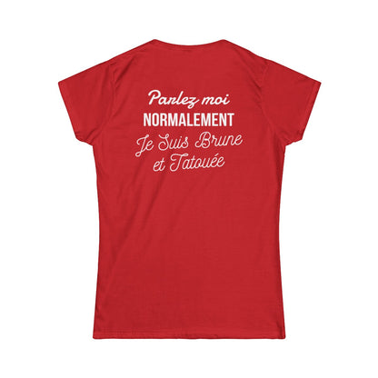 Parlez moi normalement je suis brune et tatouée