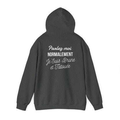Parlez moi normalement je suis brune et tatouée