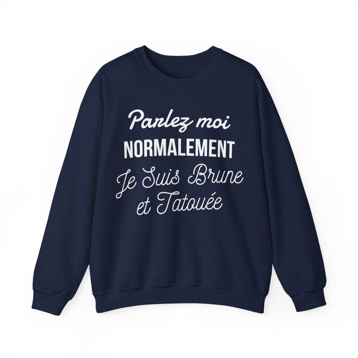 Parlez moi normalement je suis brune et tatouée