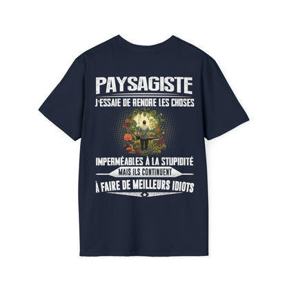 Paysagiste, j'essaie de rendre les choses imperméables à la stupidité