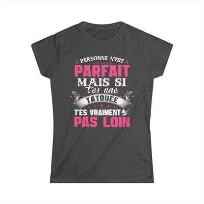 Personne n'est parfait mais si t'es une tatouée t'es vraiment pas loin