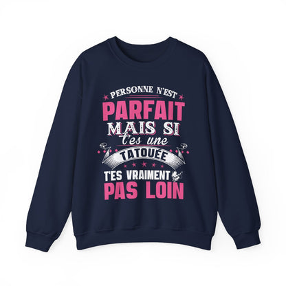 Personne n'est parfait mais si t'es une tatouée t'es vraiment pas loin