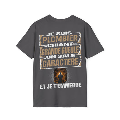 Plombier, chiant, grande gueule, un sale caractère