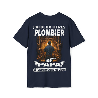 Plombier et papa, et j'assure dans les deux
