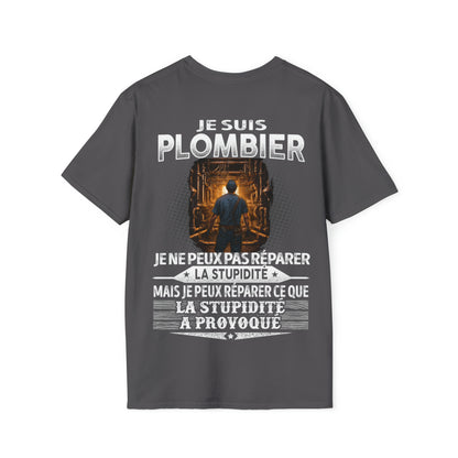 Plombier peut réparer ce que la stupidité a provoqué