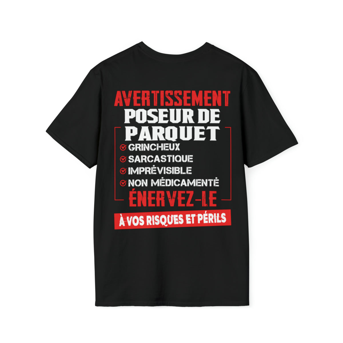 Poseur de Parquet, grincheux, sarcastique, imprévisible, non médicamenté