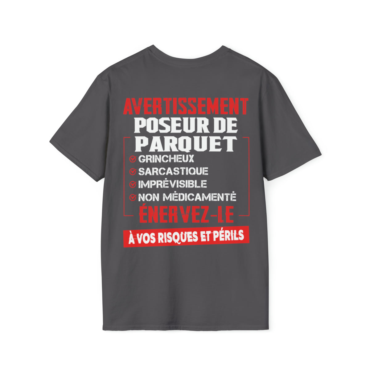 Poseur de Parquet, grincheux, sarcastique, imprévisible, non médicamenté