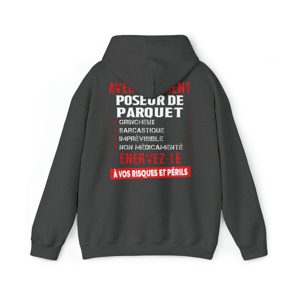 Poseur de Parquet, grincheux, sarcastique, imprévisible, non médicamenté