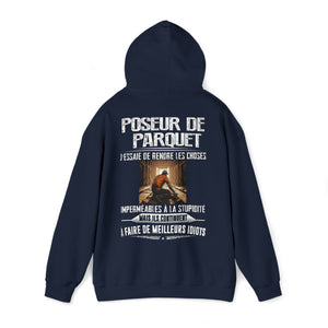 Poseur de Parquet, j'essaie de rendre les choses imperméables à la stupidité