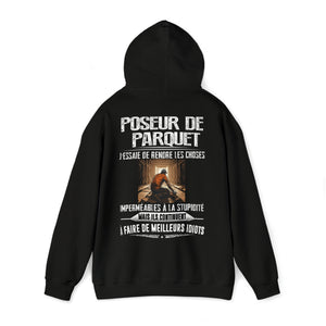 Poseur de Parquet, j'essaie de rendre les choses imperméables à la stupidité