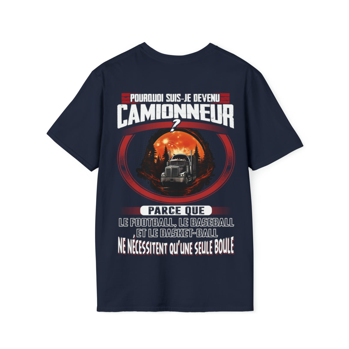 Pourquoi suis-je devenu Camionneur ?