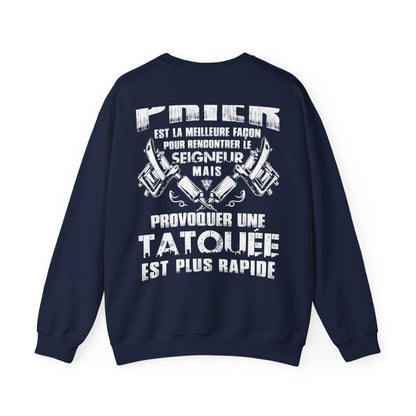 Prier est la meilleure façon pour recontrer le seigneur mais provoquer une tatouée est plus rapide