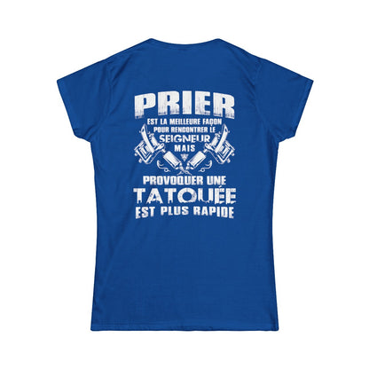Prier est la meilleure façon pour recontrer le seigneur mais provoquer une tatouée est plus rapide