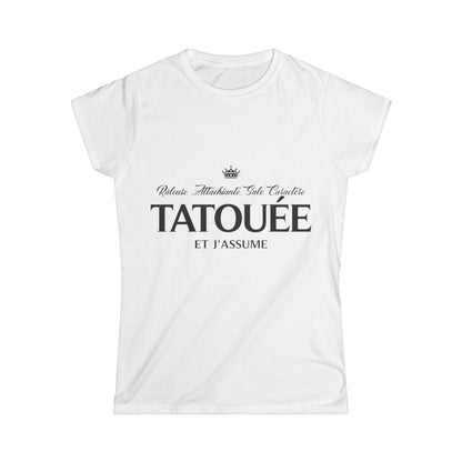 Râleuse, attachiante, sale caractère, tatouée et j'assume