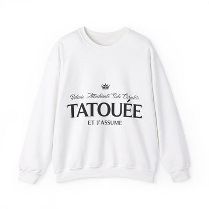 Râleuse, attachiante, sale caractère, tatouée et j'assume