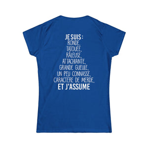Ronde, tatouée, râleuse, attachiante, caractère de merde et j'assume