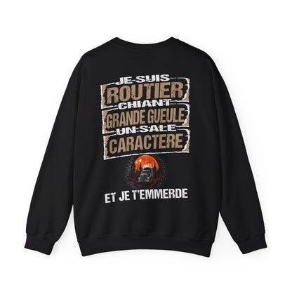 Routier, chiant, grande gueule, un sale caractère