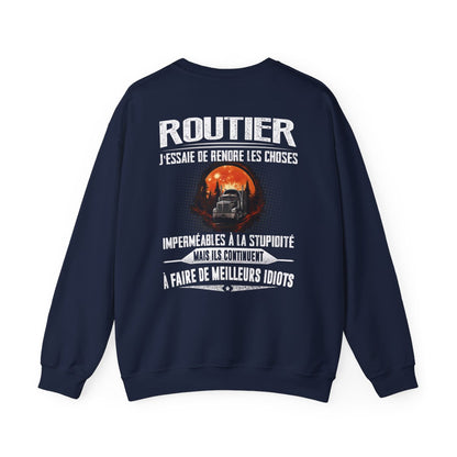 Routier, j'essaie de rendre les choses imperméables à la stupidité