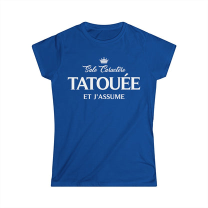 Sale caractère, tatouée et j'assume