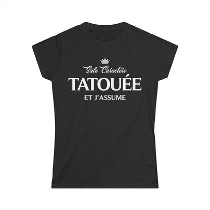 Sale caractère, tatouée et j'assume