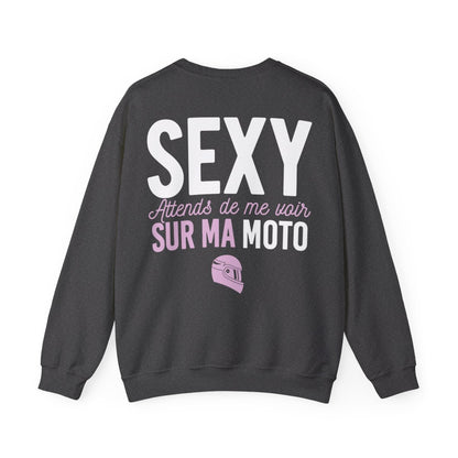 Si tu me trouves sexy, attends de me voir sur ma moto