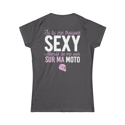 Si tu me trouves sexy, attends de me voir sur ma moto