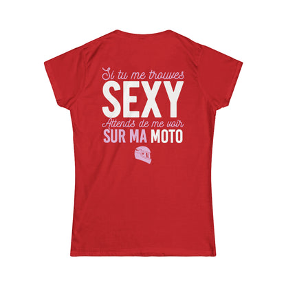 Si tu me trouves sexy, attends de me voir sur ma moto