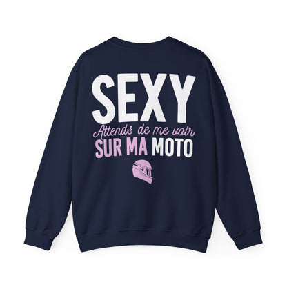 Si tu me trouves sexy, attends de me voir sur ma moto