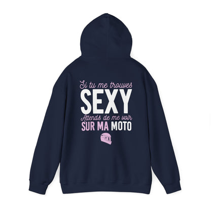 Si tu me trouves sexy, attends de me voir sur ma moto